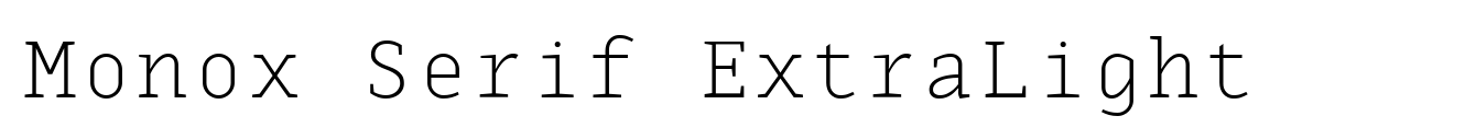 Monox Serif ExtraLight